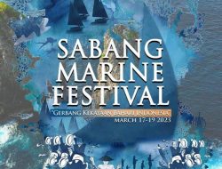 Event Spektakuler Itu Bernama Sabang Marine Festival, 17-19 Maret 2023