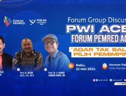 Kolaborasi PWI, Forum Pemred dan Akademisi Cari Sosok Pemimpin Aceh